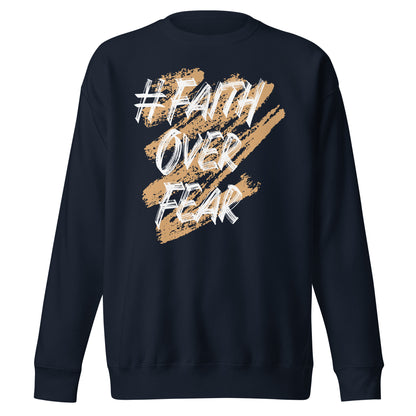 Faith Over Fear Sweatshirt