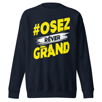 Osez Rever Grand Sweatshirt