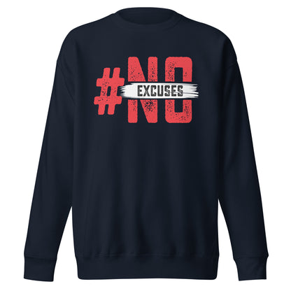 No Excuses Sweatshirt
