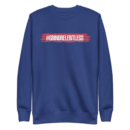 Grindrelentless Premium Sweatshirt