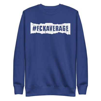 Fckaverage Premium Sweatshirt