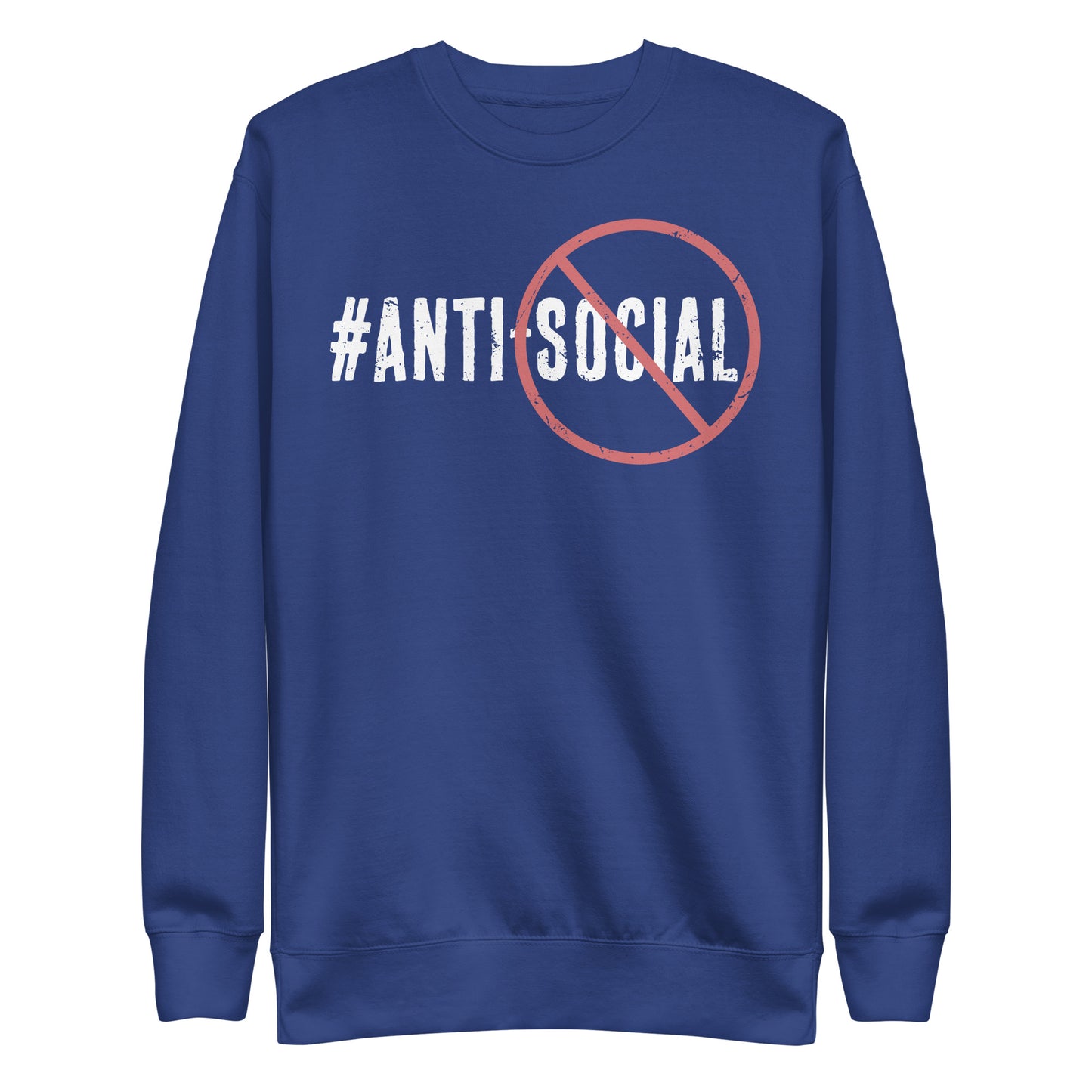 Anti Social Premium Sweatshirt