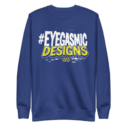 Eyegasmic Designs Premium Sweatshirt