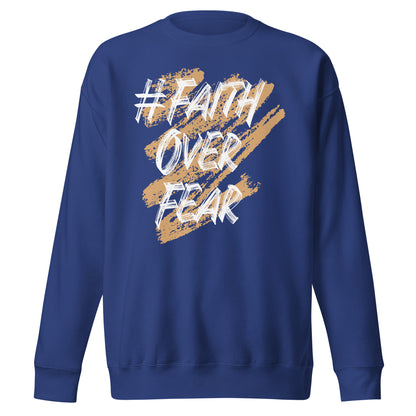 Faith Over Fear Sweatshirt