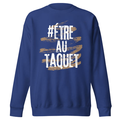 Etre Au Taquet Sweatshirt