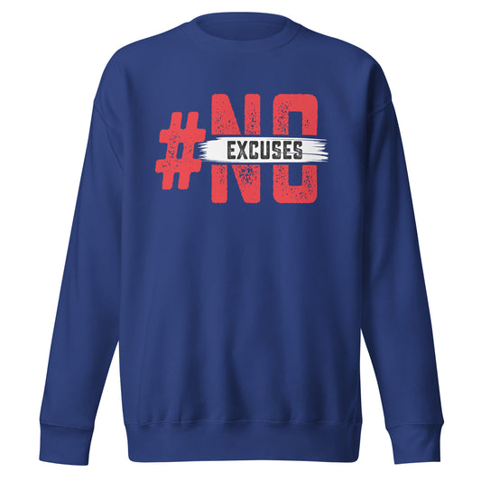 No Excuses Sweatshirt