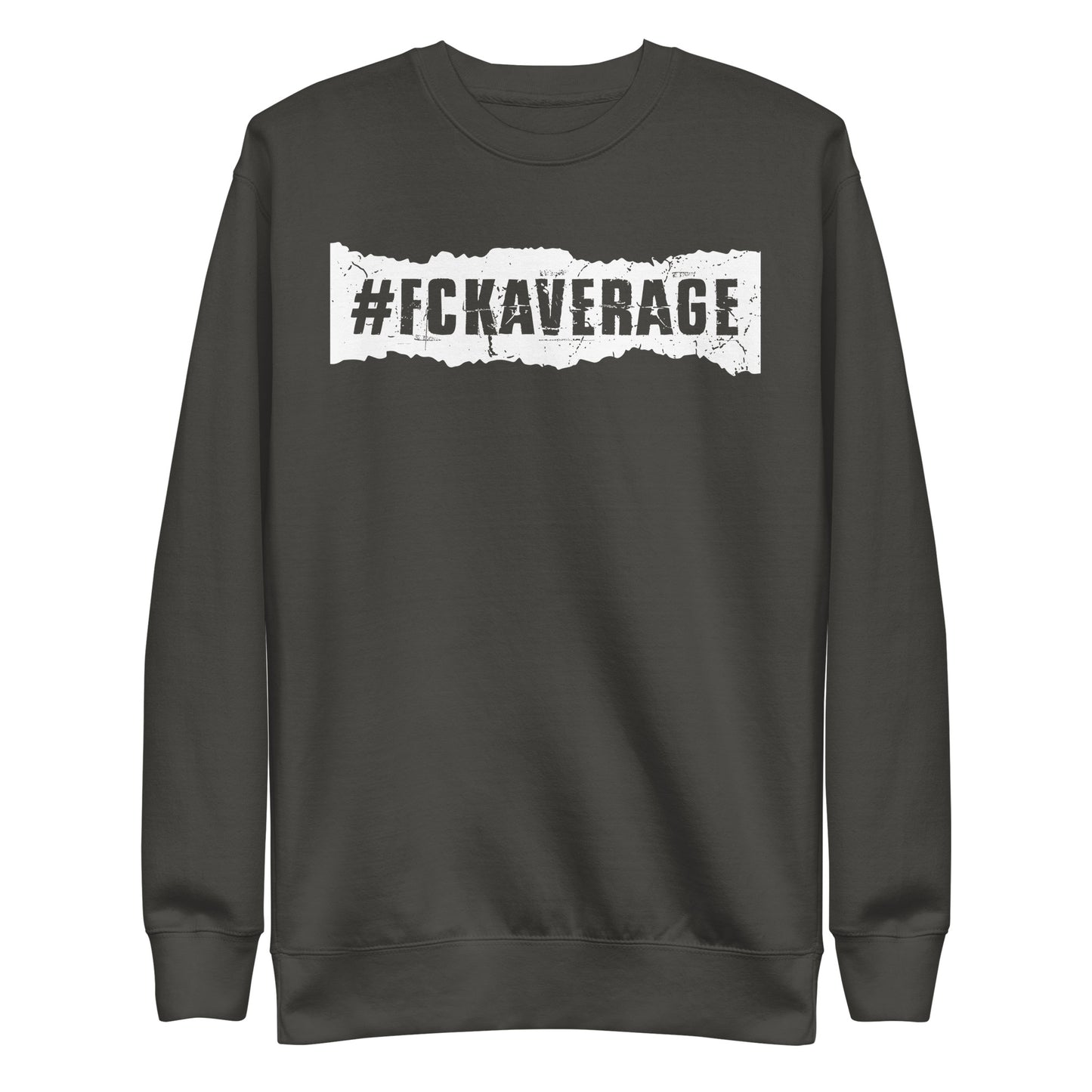 Fckaverage Premium Sweatshirt