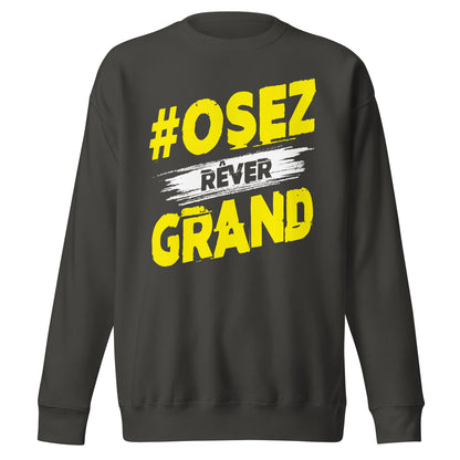 Osez Rever Grand Sweatshirt