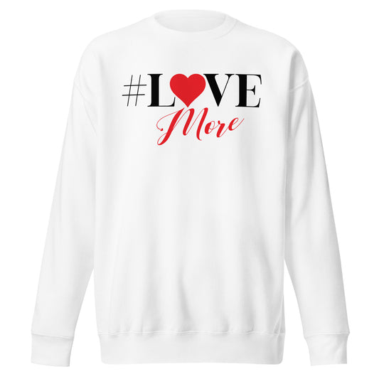 Love More Signature Sweatshirt