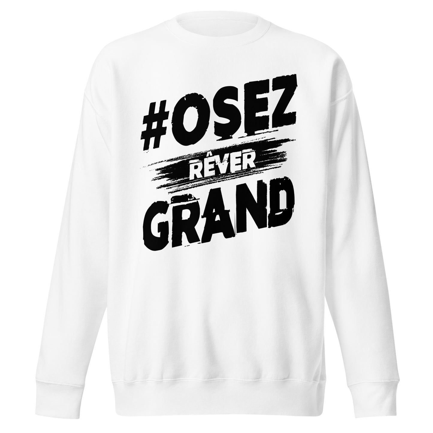 Osez Rever Grand Signature Sweatshirt