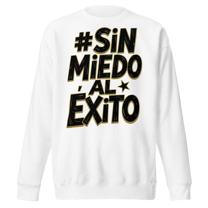 Sin Miedo Al Exito Signature Sweatshirt