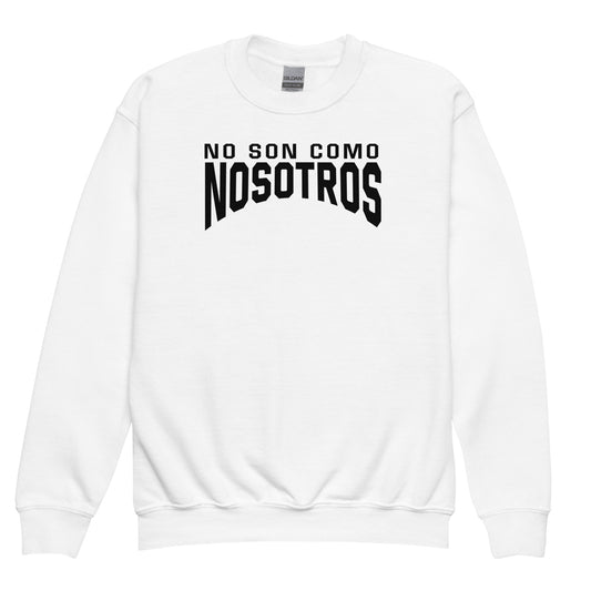 Non Son Como Nosotros kid sweatshirt