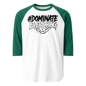 Dominate Everything Signature 3/4 sleeve raglan shirt