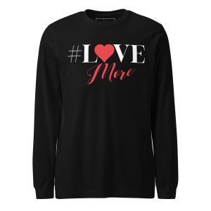 Love More Long Sleeve Tee