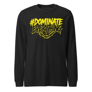 Dominate Everything Long Sleeve Tee