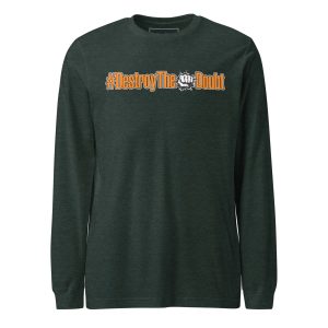 Destroy The Doubt Long Sleeve Tee